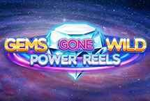 GEMS GONE WILD - POWER REELS